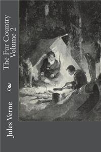 The Fur Country Volume 2