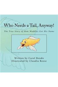 Who Needs a Tail, Anyway!