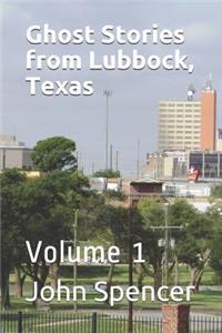 Ghost Stories from Lubbock, Texas