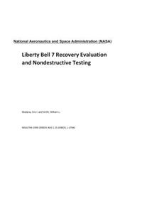 Liberty Bell 7 Recovery Evaluation and Nondestructive Testing