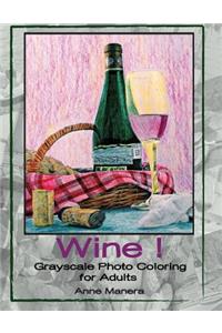 Wine Grayscale Photo Coloring Book