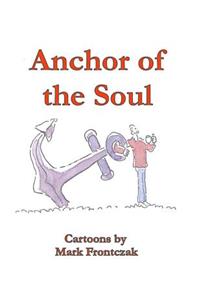 Anchor of the Soul: Cartoons by Mark Frontczak