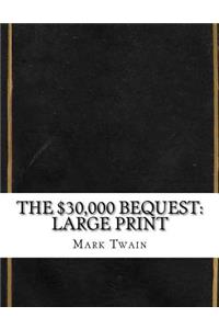 The $30,000 Bequest