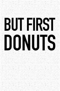 But First Donuts
