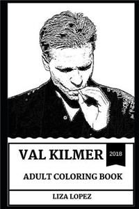 Val Kilmer Adult Coloring Book: Legendary Batman Actor and Broadway Star, Top Gun Star and Cultural Icon Inspired Adult Coloring Book