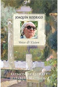 Joaquin Rodrigo - Voice & Vision