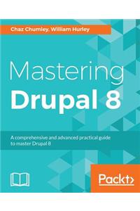 Mastering Drupal 8