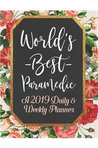 World's Best Paramedic a 2019 Daily & Weekly Planner