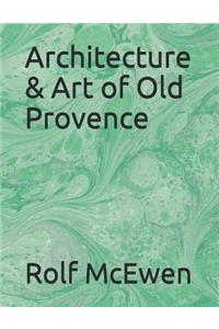 Architecture & Art of Old Provence