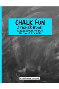 Chalk Fun Sticker Book (a Kidsspace Fun Book)