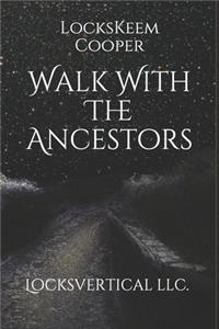 Walk With The Ancestors