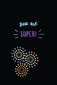 You Are Super!