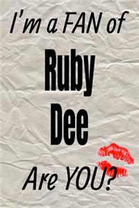 I'm a Fan of Ruby Dee Are You? Creative Writing Lined Journal