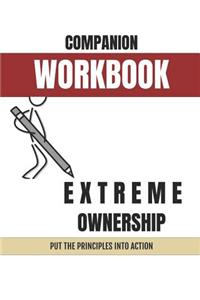 Companion Workbook: Extreme Ownership