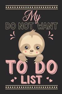 My Do Not Want to Do List