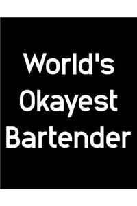 World's Okayest Bartender