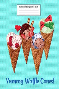 Ice Cream Composition Book Yummy Waffle Cones!