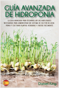 Guía avanzada de Hidroponia