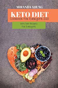 Keto Diet Cookbook For Everyone 2021
