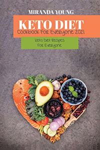 Keto Diet Cookbook For Everyone 2021