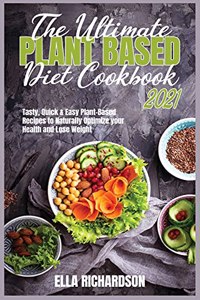 The Ultimate Plant-Based Cookbook 2021