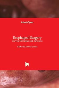 Esophageal Surgery - Current Principles and Advances