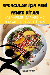 Sporcular İçİn Yenİ Yemek Kİtabi