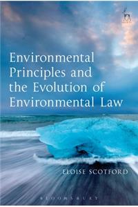 Environmental Principles and the Evolution of Environmental Law