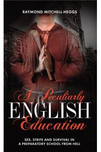 A Peculiarly English Education