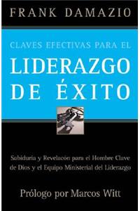 Claves Efectivas Para el Liderazgo de Exito