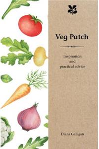 Veg Patch: Inspiration and Practical Advice