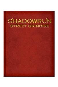Shadowrun Street Grimoire Limited Edition (Leather Hardback)