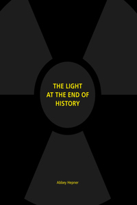Light at the End of History