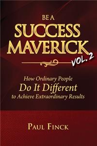 Be a Success Maverick Volume Two