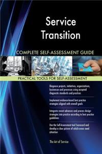 Service Transition Complete Self-Assessment Guide