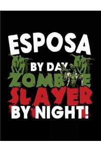 Esposa By Day Zombie Slayer By Night!