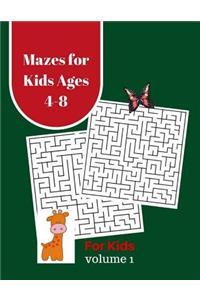 Mazes for Kids Ages 4-8 For Kids Volume 1