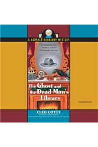 Ghost and the Dead Man's Library Lib/E