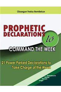 Prophetic Declarations to Command the Week