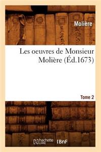 Les Oeuvres de Monsieur Molière. Tome 2 (Éd.1673)