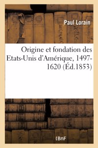 Origine Et Fondation Des Etats-Unis d'Amérique, 1497-1620