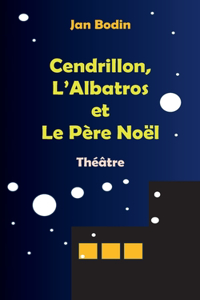 Cendrillon, l'Albatros et le père Noël