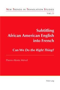 Subtitling African American English into French