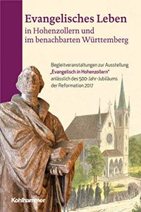 Evangelisches Leben in Hohenzollern Und Im Benachbarten Wurttemberg