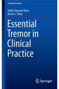 Essential Tremor in Clinical Practice