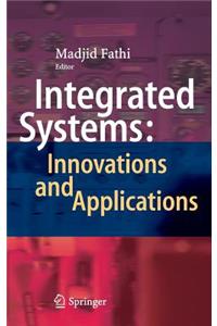 Integrated Systems: Innovations and Applications