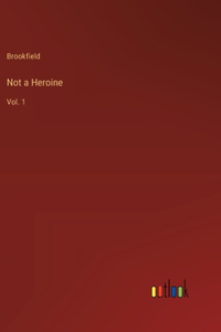 Not a Heroine