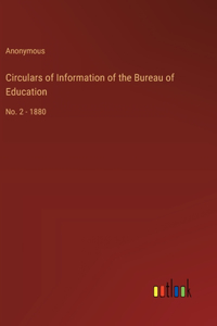 Circulars of Information of the Bureau of Education