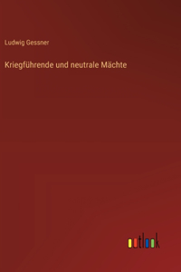 Kriegführende und neutrale Mächte