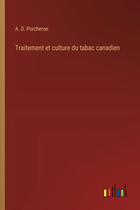 Traitement et culture du tabac canadien
